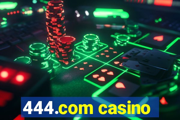 444.com casino